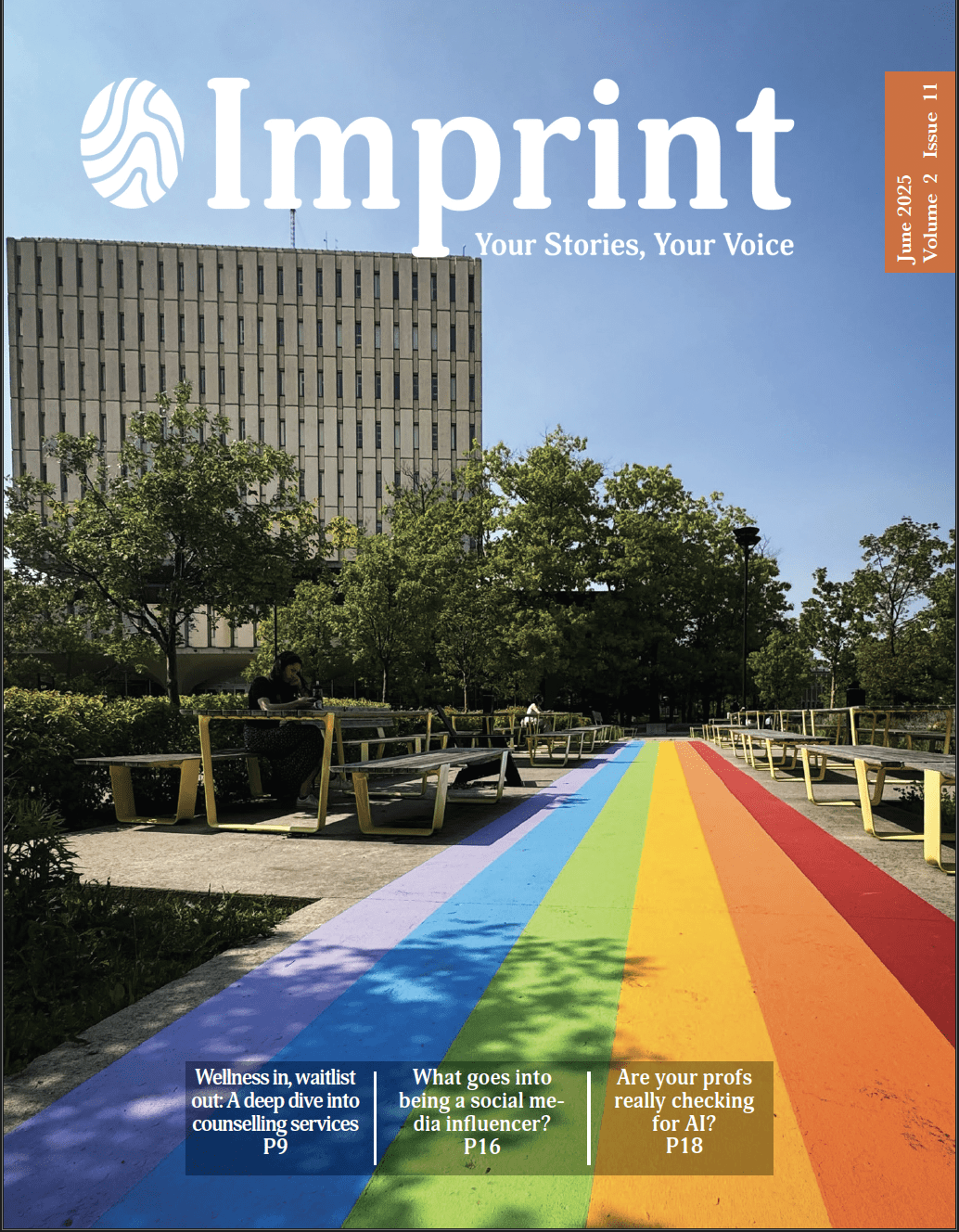 Cover of Imprint magazine’s June 2025 publication shows a rainbow-painted pathway leading to a modern building, surrounded by green trees and benches. Headlines about campus life topics appear at the bottom under a clear blue sky.